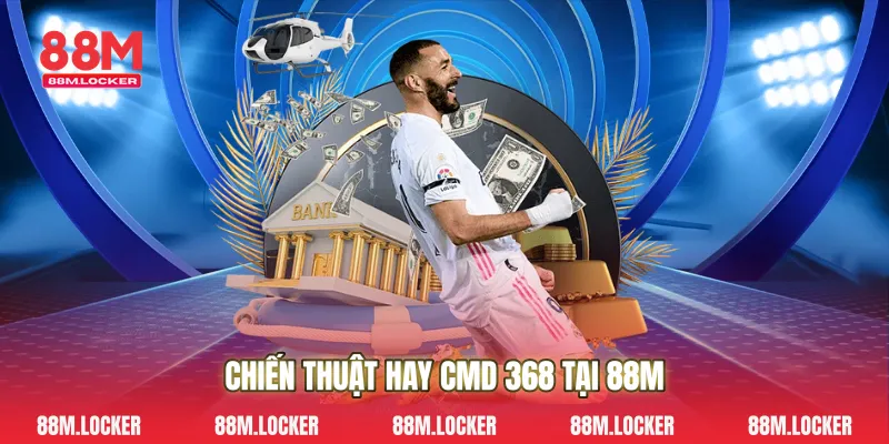 Chiến thuật hay CMD 368 tại 88M