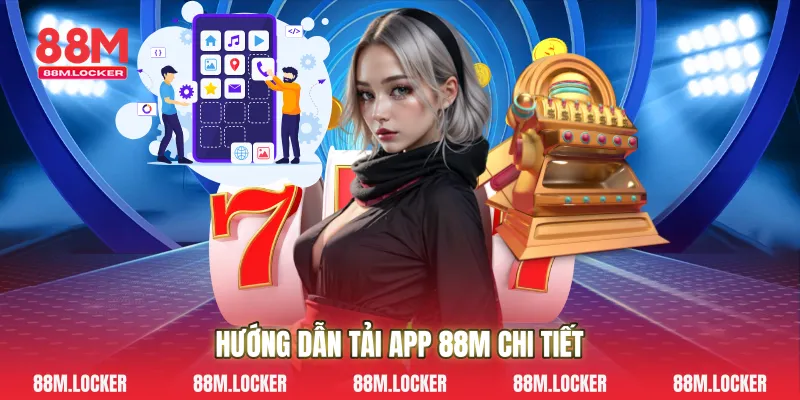 Hướng Dẫn Tải App 88M Chi Tiết