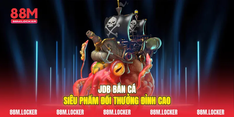 JDB Bắn Cá