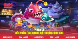 Tp Bắn Cá