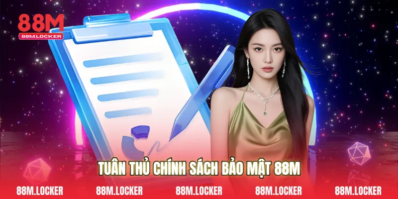 Tuân thủ chính sách bảo mật 88M